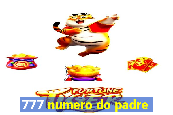 777 numero do padre